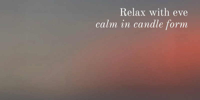Eve - Relaxing Lavender